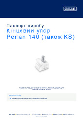 Кінцевий упор Perlan 140 (також KS) Паспорт виробу UK