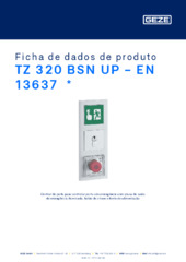 TZ 320 BSN UP - EN 13637  * Ficha de dados de produto PT