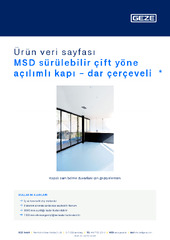 MSD sürülebilir çift yöne açılımlı kapı - dar çerçeveli  * Ürün veri sayfası TR