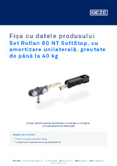 Set Rollan 80 NT SoftStop, cu amortizare unilaterală, greutate de până la 40 kg Fișa cu datele produsului RO
