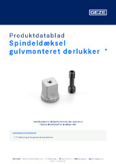 Spindeldæksel gulvmonteret dørlukker  * Produktdatablad DA