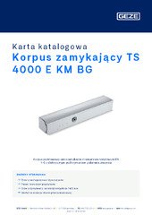Korpus zamykający TS 4000 E KM BG Karta katalogowa PL