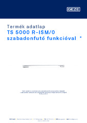 TS 5000 R-ISM/0 szabadonfutó funkcióval  * Termék adatlap HU