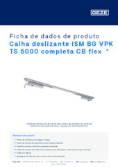 Calha deslizante ISM BG VPK TS 5000 completa CB flex  * Ficha de dados de produto PT