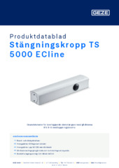 Stängningskropp TS 5000 ECline Produktdatablad SV