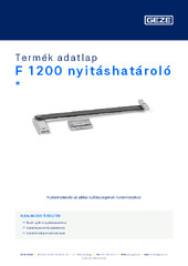 F 1200 nyitáshatároló  * Termék adatlap HU