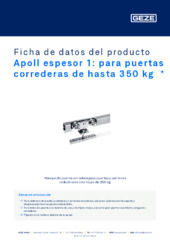 Apoll espesor 1: para puertas correderas de hasta 350 kg  * Ficha de datos del producto ES