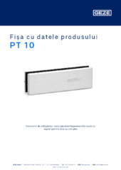 PT 10 Fișa cu datele produsului RO