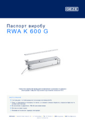 RWA K 600 G Паспорт виробу UK