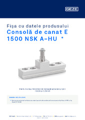 Consolă de canat E 1500 NSK A-HU  * Fișa cu datele produsului RO