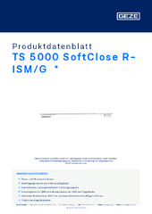 TS 5000 SoftClose R-ISM/G  * Produktdatenblatt DE