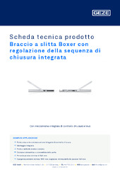Braccio a slitta Boxer con regolazione della sequenza di chiusura integrata Scheda tecnica prodotto IT