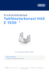 Takfönsterkonsol H40 E 1500  * Produktdatablad SV