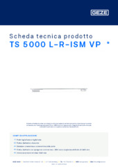 TS 5000 L-R-ISM VP  * Scheda tecnica prodotto IT