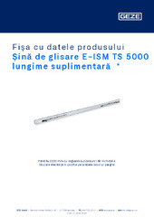 Șină de glisare E-ISM TS 5000 lungime suplimentară  * Fișa cu datele produsului RO