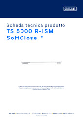 TS 5000 R-ISM SoftClose  * Scheda tecnica prodotto IT