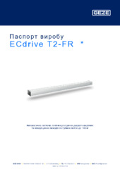 ECdrive T2-FR  * Паспорт виробу UK