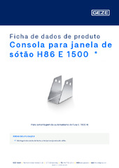Consola para janela de sótão H86 E 1500  * Ficha de dados de produto PT
