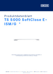TS 5000 SoftClose E-ISM/G  * Produktdatenblatt DE