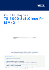TS 5000 SoftClose R-ISM/G  * Karta katalogowa PL