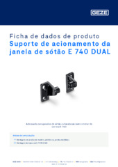 Suporte de acionamento da janela de sótão E 740 DUAL Ficha de dados de produto PT