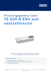 TS 500 N EN3 met vastzetfunctie Productgegevens tabel NL