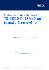 TS 5000 R-ISM/0 com função free swing  * Ficha de dados de produto PT