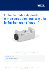 Amortecedor para guia inferior contínuo  * Ficha de dados de produto PT