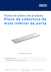 Placa de cobertura da mola inferior da porta Ficha de dados de produto PT