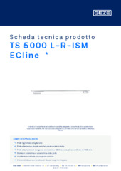 TS 5000 L-R-ISM ECline  * Scheda tecnica prodotto IT