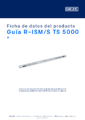 Guía R-ISM/S TS 5000  * Ficha de datos del producto ES