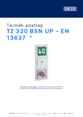 TZ 320 BSN UP - EN 13637  * Termék adatlap HU