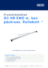 GC GR EMD m. kan påskrues. Rullebolt  * Produktdatablad DA