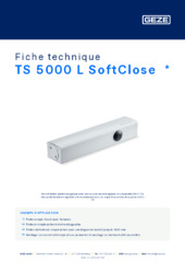 TS 5000 L SoftClose  * Fiche technique FR