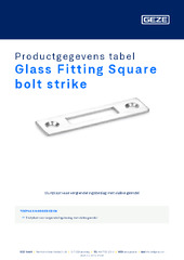 Glass Fitting Square bolt strike Productgegevens tabel NL