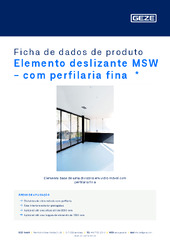Elemento deslizante MSW - com perfilaria fina  * Ficha de dados de produto PT
