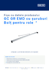 GC GR EMD cu șuruburi Bolț pentru role  * Fișa cu datele produsului RO
