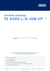 TS 5000 L-R-ISM VP  * Termék adatlap HU