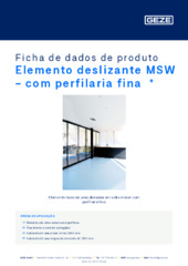 Elemento deslizante MSW - com perfilaria fina  * Ficha de dados de produto PT