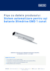 Sistem automatizare pentru uși batante Slimdrive EMD 1 canat Fișa cu datele produsului RO