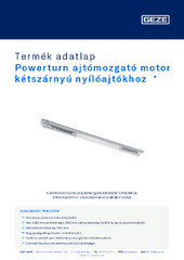Powerturn ajtómozgató motor kétszárnyú nyílóajtókhoz  * Termék adatlap HU