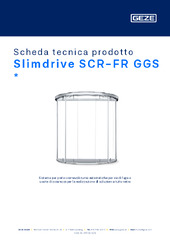 Slimdrive SCR-FR GGS  * Scheda tecnica prodotto IT