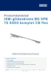 ISM-glideskinne BG VPK TS 5000 komplet CB flex Produktdatablad DA