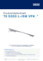 TS 5000 L-ISM VPK  * Produktdatenblatt DE