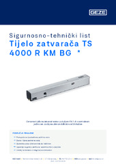 Tijelo zatvarača TS 4000 R KM BG  * Sigurnosno-tehnički list HR