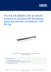 Conjunto Levolan 60 SoftStop, amortecimento unilateral, até 60 kg Ficha de dados de produto PT