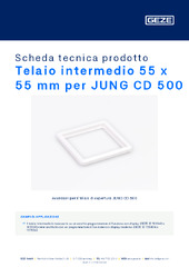 Telaio intermedio 55 x 55 mm per JUNG CD 500 Scheda tecnica prodotto IT