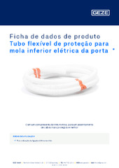 Tubo flexível de proteção para mola inferior elétrica da porta  * Ficha de dados de produto PT