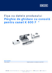 Pârghie de ghidare cu consolă pentru canat K 600 F Fișa cu datele produsului RO