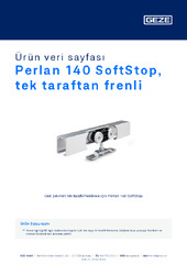 Perlan 140 SoftStop, tek taraftan frenli Ürün veri sayfası TR